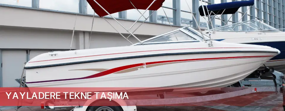Yayladere İlçemi Tekne Taşıma